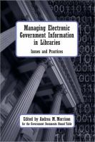 Managing electronic government information in libraries : issues and practices /