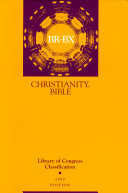 Library of Congress classification. BR-BX. Christianity. Bible /