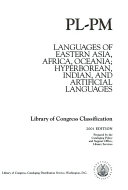 Library of Congress classification. PL-PM. Languages of Eastern Asia, Africa, Oceania. Hyperborean, Indian, and artificial languages /