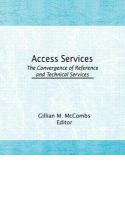 Access services : the convergence of reference and technical services /