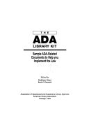 The ADA library kit : sample ADA-related documents to help you implement the law /