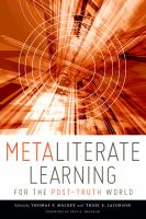 Metaliterate learning for the post-truth world /