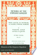 Memoirs of the Emperor Napoléon from Ajaccio to Waterloo, as soldier, emperor, husband,