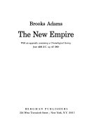 The new empire, with an appendix containing a chronological survey from 4000 B.C. up till 1900.