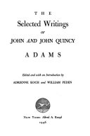 The selected writings of John and John Quincy Adams,