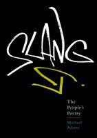 Slang the people's poetry /