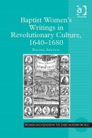 Baptist women's writings in revolutionary culture, 1640-1680 /