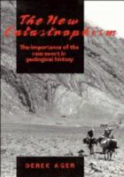 The new catastrophism : the importance of the rare event in geological history /