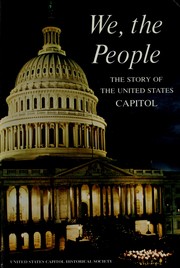 We, the people : the story of the United States Capitol, its past and its promise /