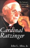 Cardinal Ratzinger : the Vatican's enforcer of the faith /