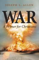 War : a primer for Christians /