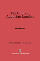 The clubs of Augustan London,