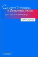 Collective preferences in democratic politics : opinion surveys and the will of the people /