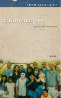 Anthropologies : a family memoir /
