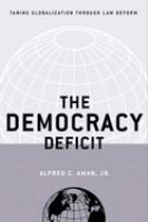 The democracy deficit : taming globalization through law reform /