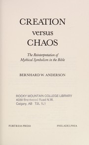 Creation versus chaos : the reinterpretation of mythical symbolism in the Bible /