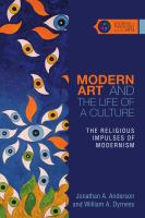 Modern art and the life of a culture : the religious impulses of modernism /