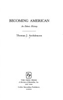 Becoming American : an ethnic history /