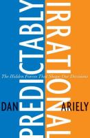 Predictably irrational : the hidden forces that shape our decisions /