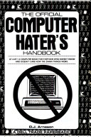 The official computer hater's handbook /