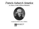 Francis Asbury's America : an album of early American Methodism /