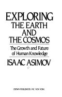 Exploring the earth and the cosmos : the growth and future of human knowledge /
