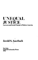 Unequal justice : lawyers and social change in modern America /