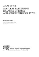 Atlas of the textural patterns of granites, gneisses and associated rock types