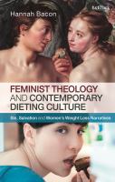 Feminist theology and contemporary dieting culture : sin, salvation and women's weight loss narratives /