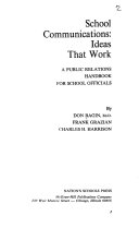 School communications: ideas that work; a public relations handbook for school officials,
