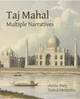 Taj Mahal : multiple narratives /