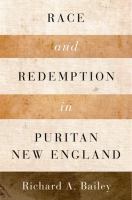 Race and redemption in Puritan New England /