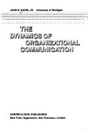The dynamics of organizational communication /