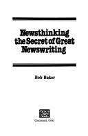 Newsthinking : the secret of great newswriting /