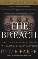The breach : inside the impeachment and trial of William Jefferson Clinton /