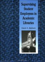 Supervising student employees in academic libraries /