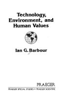Technology, environment, and human values /