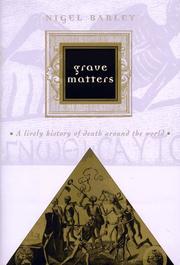 Grave matters : a lively history of death around the world /