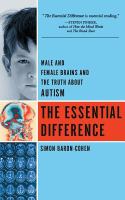 The essential difference : male and female brains and the truth about autism /