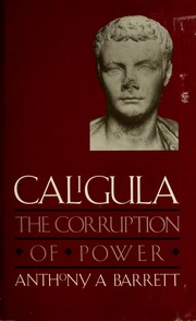 Caligula : the corruption of power /