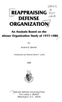 Reappraising defense organization : an analysis based on the Defense organization study of 1977-1980 /