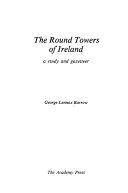 The round towers of Ireland : a study and gazetteer /