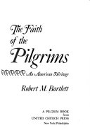 The faith of the Pilgrims : an American heritage /