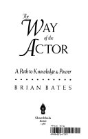 The way of the actor : a path to knowledge and power /