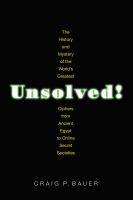 Unsolved! : the history and mystery of the world's greatest ciphers from ancient Egypt to online secret societies /