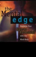 The mental edge : maximize your sports potential with the mind-body connection /