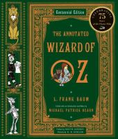 The annotated Wizard of Oz : the wonderful Wizard of Oz /