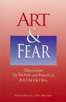 Art & fear : observations on the perils (and rewards) of artmaking /