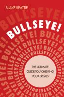 Bullseye!  : the ultimate guide to achieving your goals /