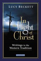 In the light of Christ : writings in the Western tradition /